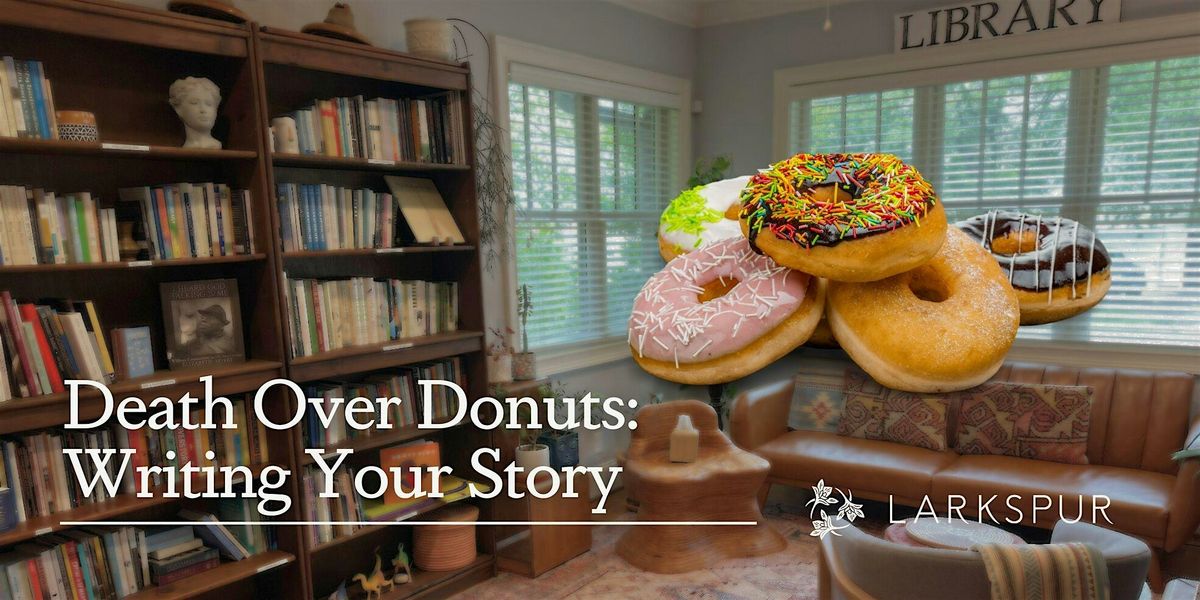 Death Over Donuts: Writing Your Story