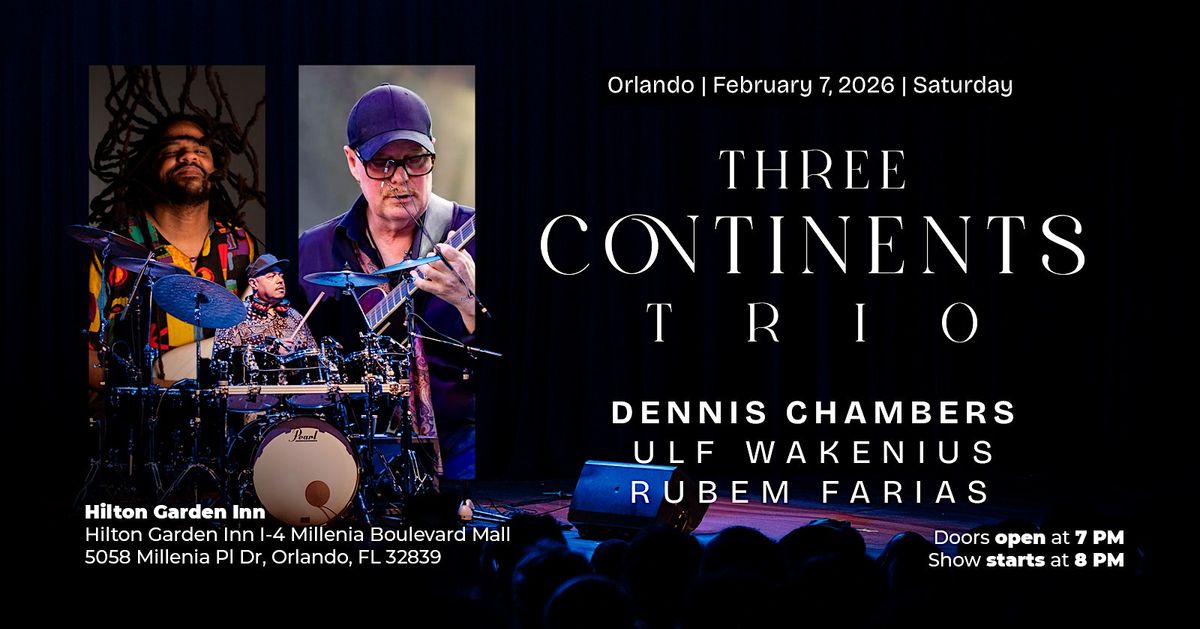 Dennis Chambers, Ulf Wakenius and Rubem Farias - Three Continents Trio