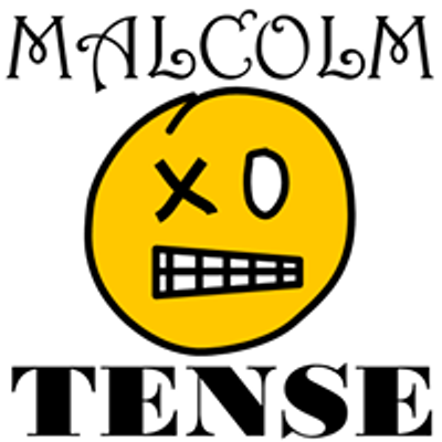 Malcolm Tense