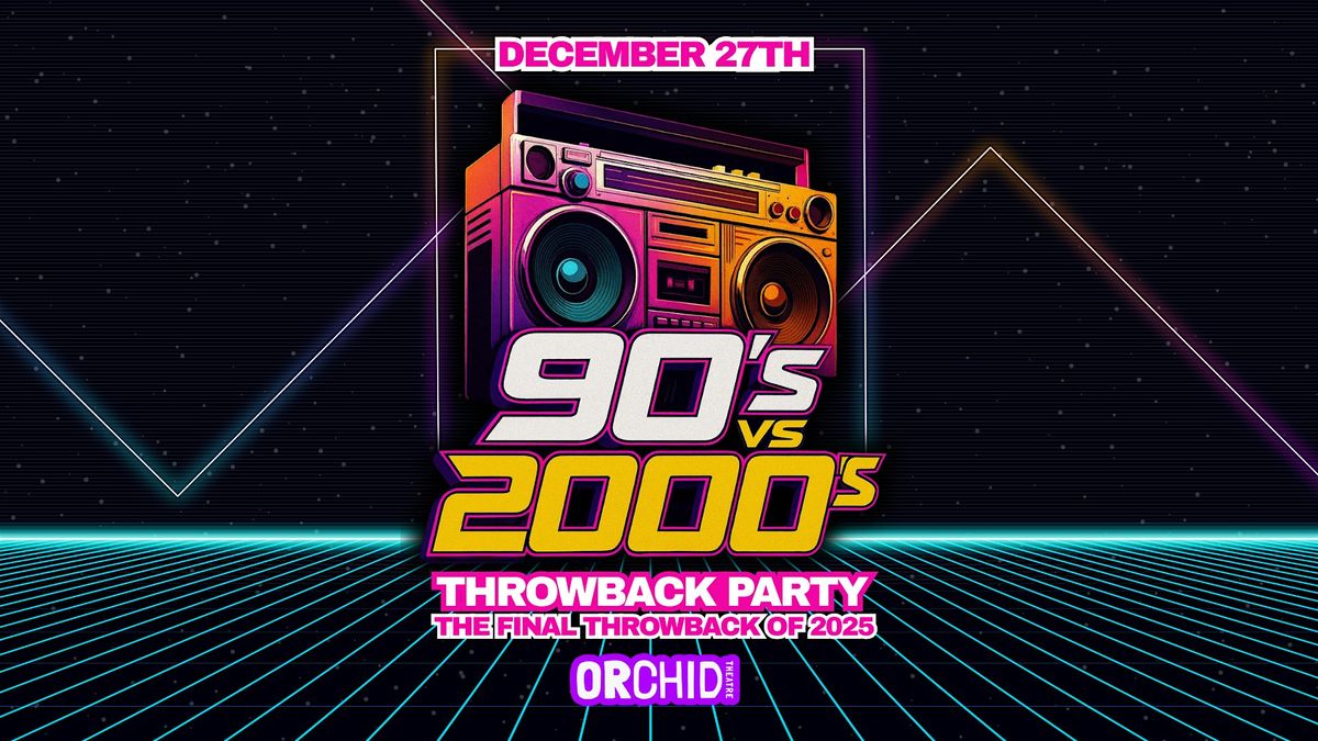 90's VS 2000's Throwback Party
