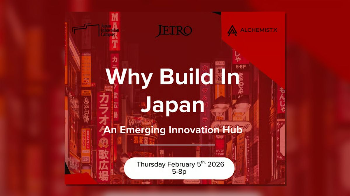 Why Build in Japan: An Emerging Innovation Hub at Japan Innovation ...