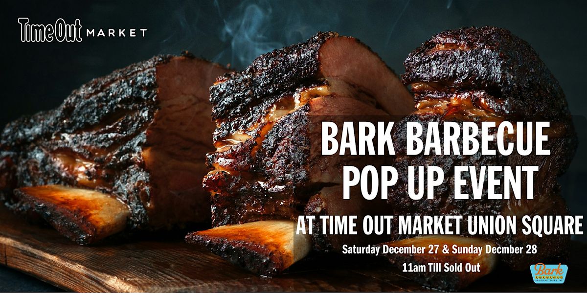 Bark Barbecue Pop-Up at Time Out Market Union Square