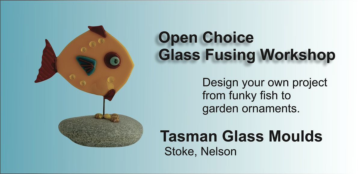 Open Choice Glass Fusing Workshop