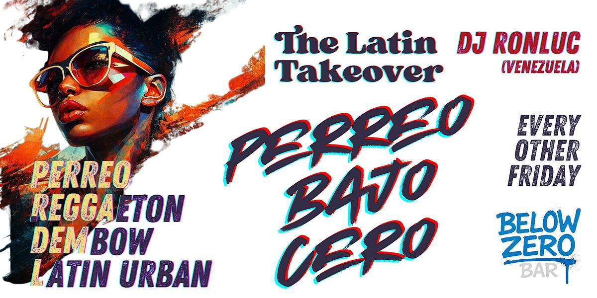 PERREO BAJO CERO - LATIN TAKEOVER - Perreo, Reggaeton , Dembow