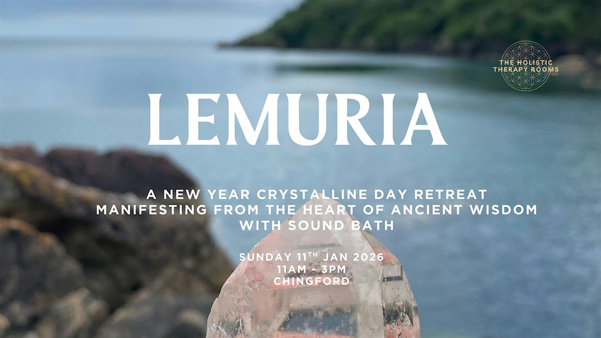 LEMURIA - New Years Crystalline Day Retreat and Sound Bath