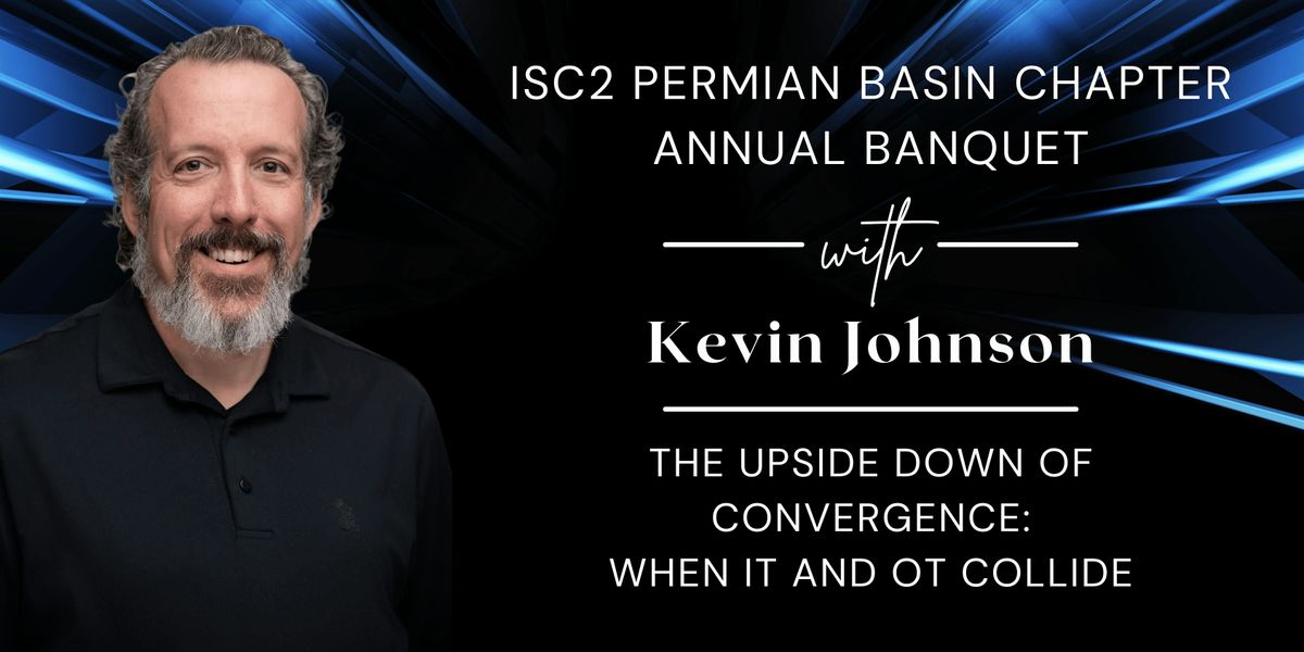ISC2 Permian Basin Chapter Annual Banquet & Awards Dinner