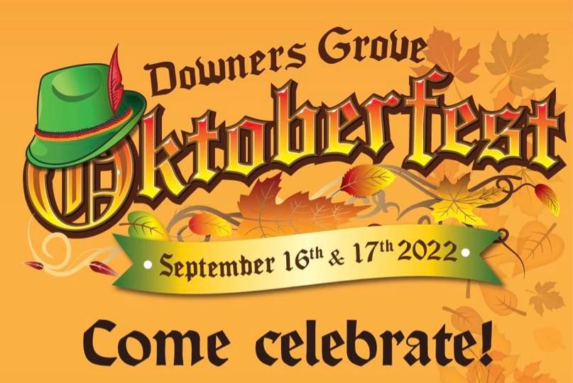 OKTOBERFEST DOWNERS GROVE Downtown Downers Grove September 16 to