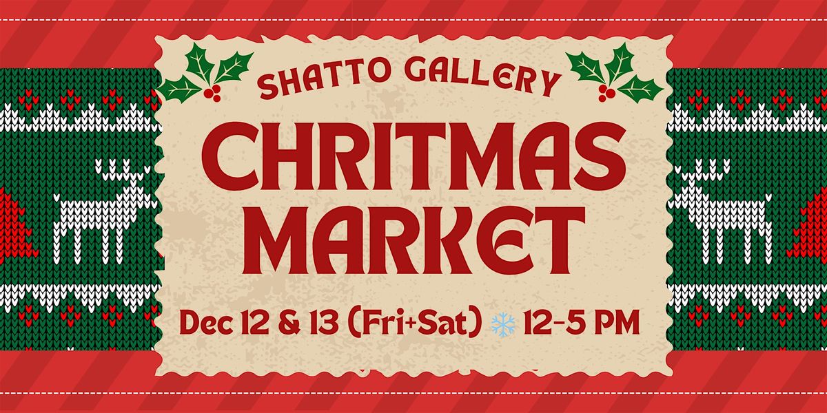 Shatto Gallery Christmas Market