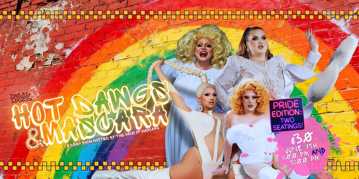 Hot Dawgs & Mascara: Pride Edition, 5:00 PM Show