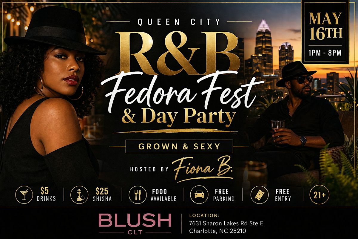 Queen City R&B Fedora Fest & Day Party