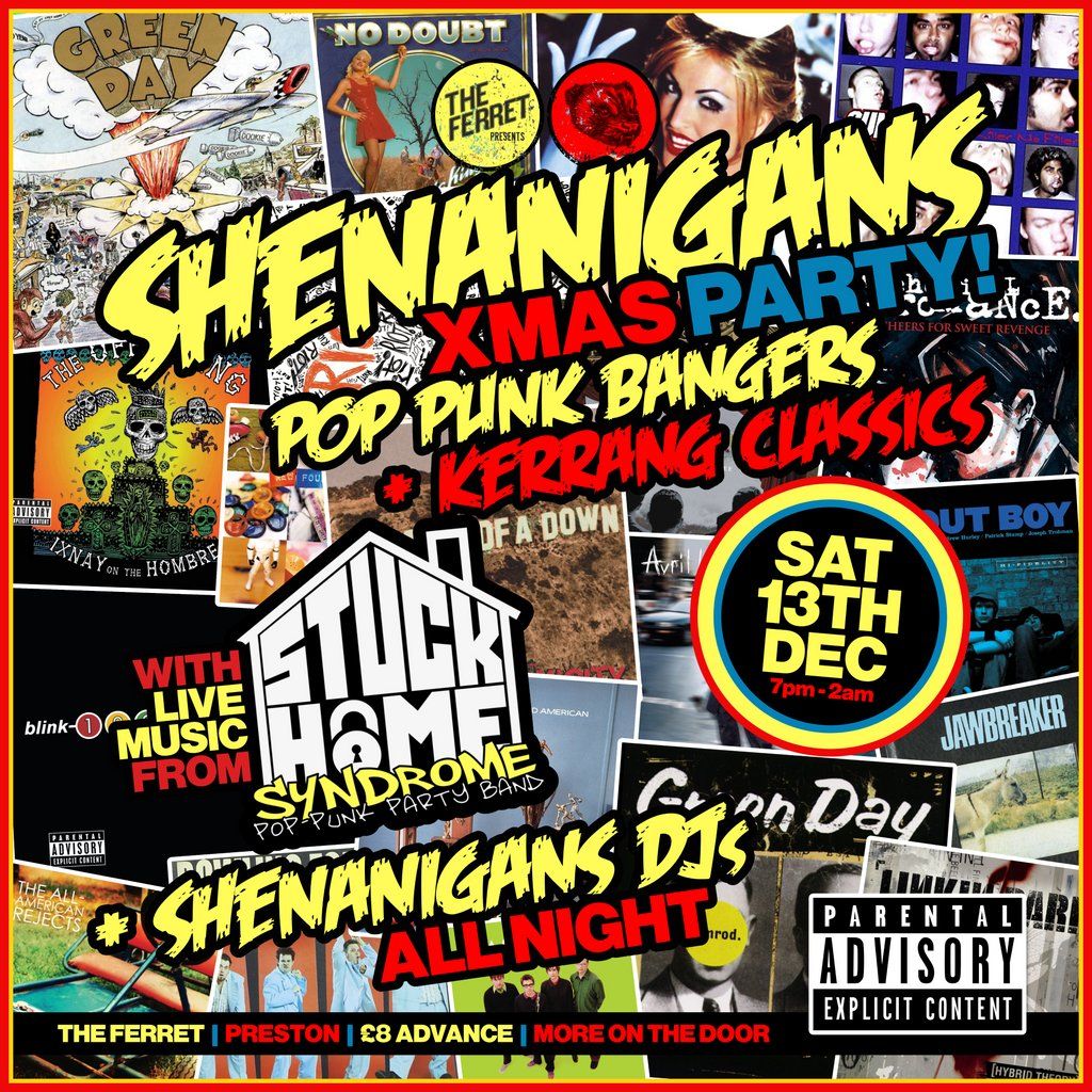 SHENANIGANS XMAS PARTY - Pop Punk Bangers + Kerrang Classics