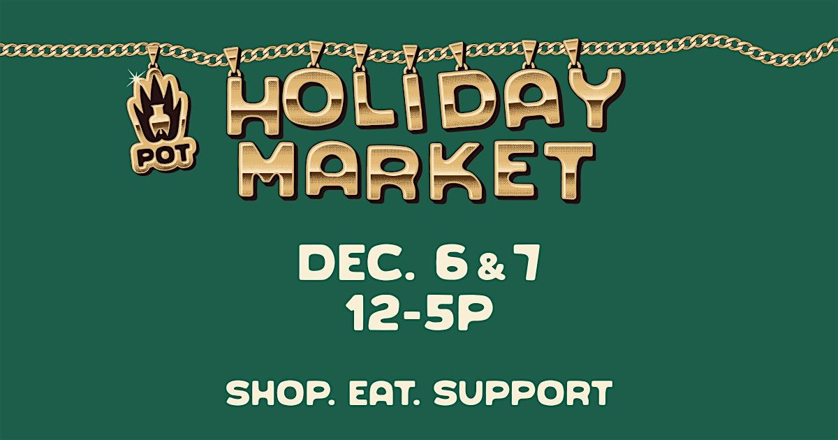 8th Annual POT Holiday Market