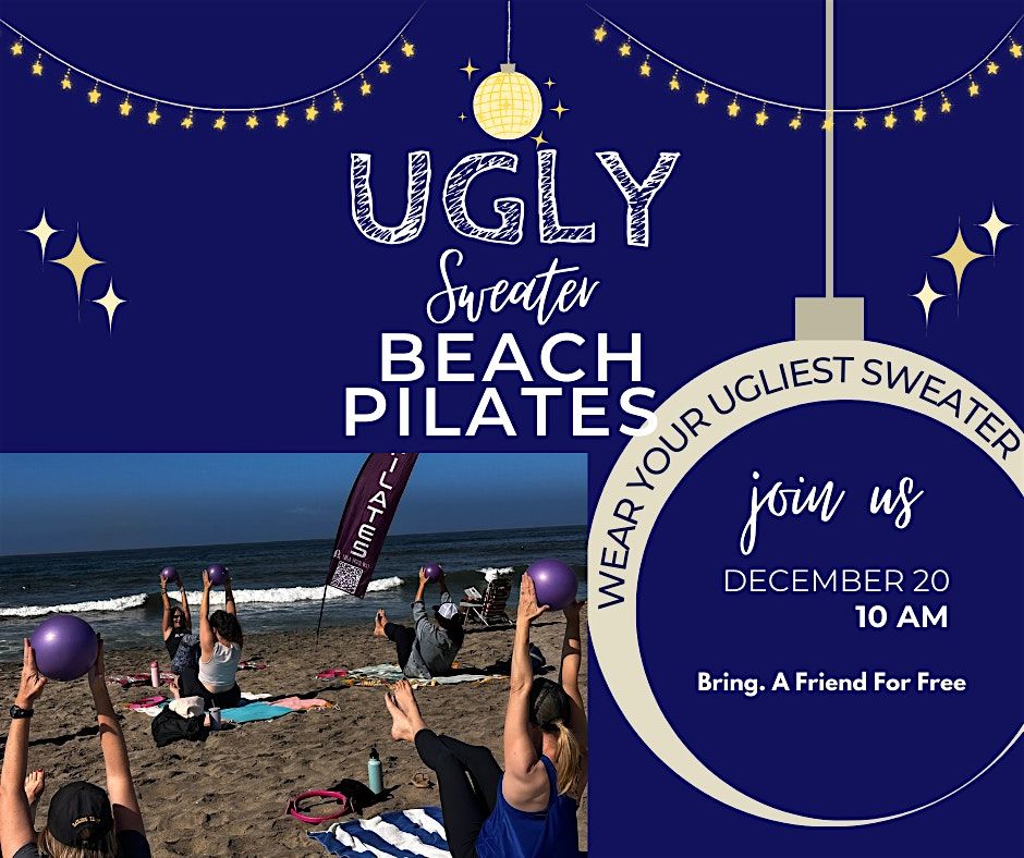 Ugly Sweater Beach Pilates Bring a Friend for Free