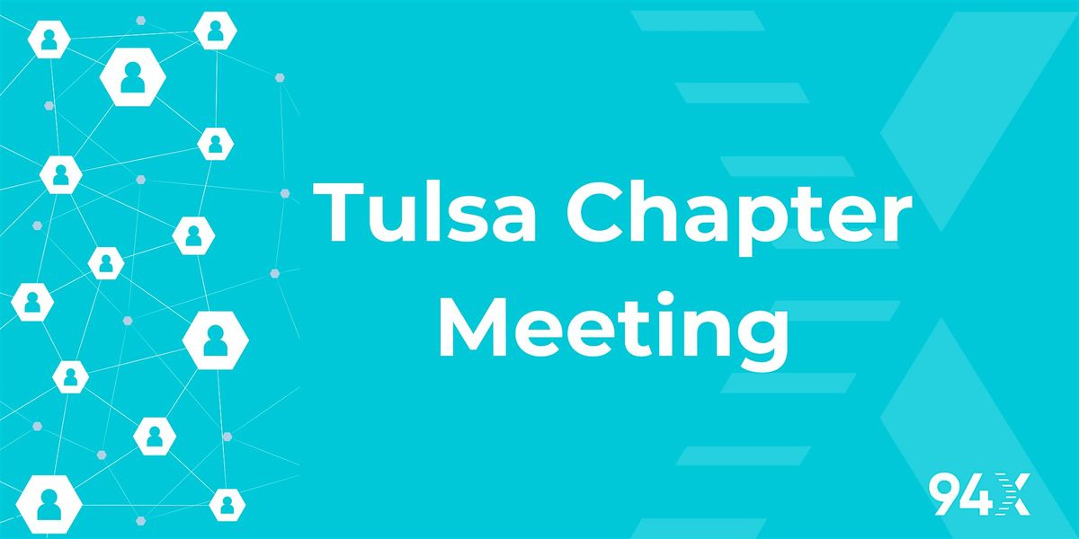 May 94X Tulsa Chapter Meeting