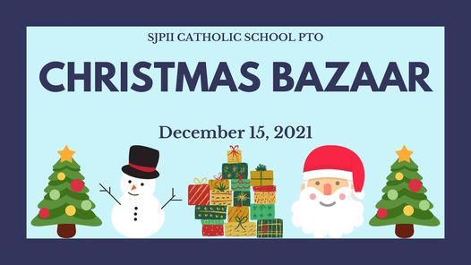 Pto Christmas Bazaar 2022 Sjpii Pto Christmas Bazaar | Pope John Paul Ii Catholic School, Southern  Pines, Nc | December 15, 2021