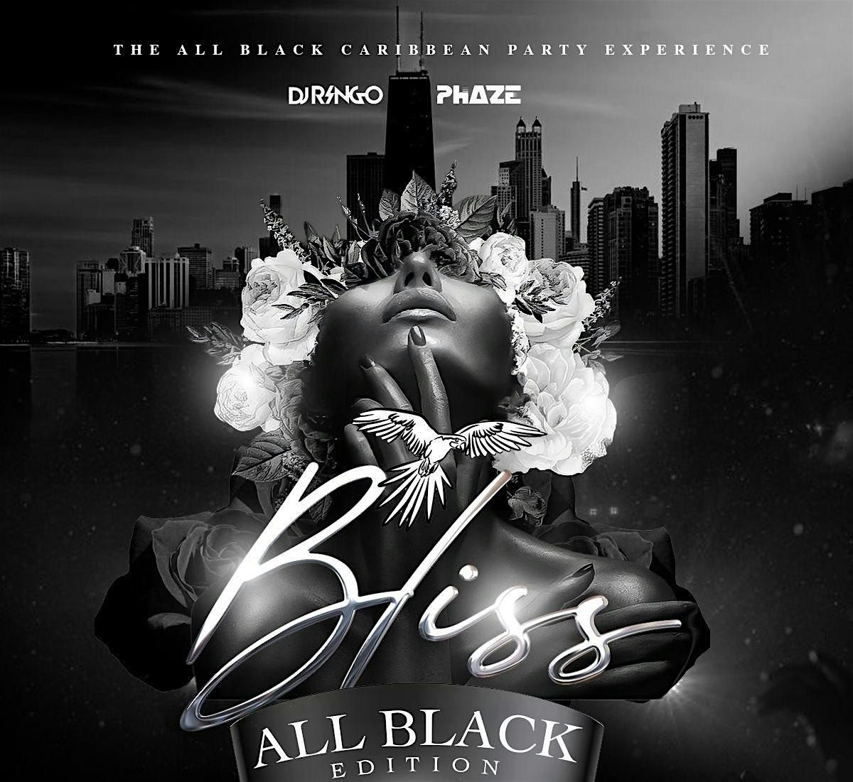 BLISS The All Black Caribbean Party Experience!
