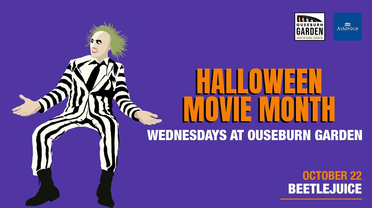 ? Halloween Movie Month at Ouseburn Garden - (Beetlejuice)