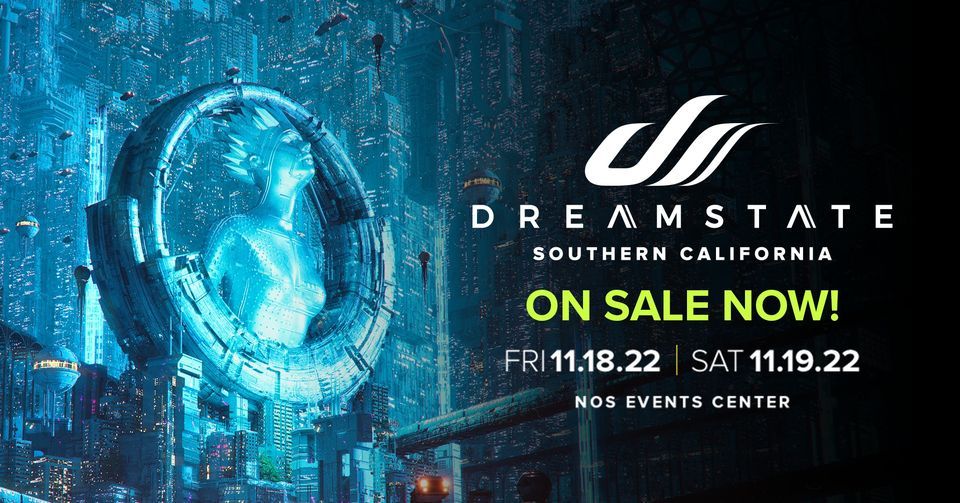 Dreamstate SoCal 2022 (Electric Life) Nos Event Center, San