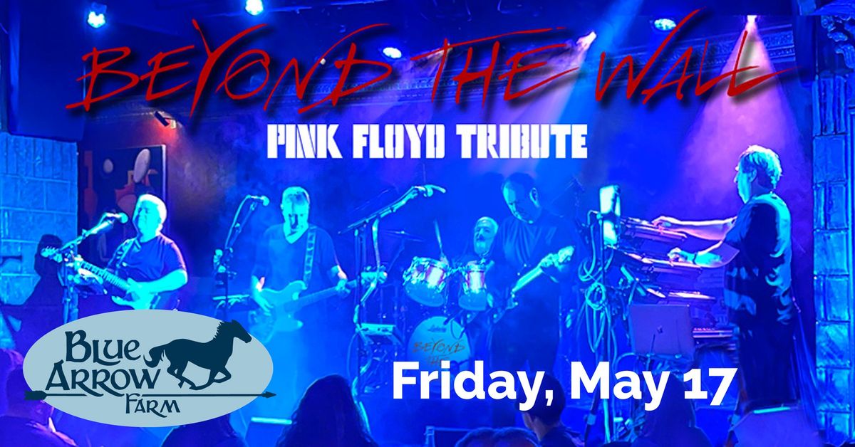 Beyond the Wall: Pink Floyd Tribute at Blue Arrow Farm