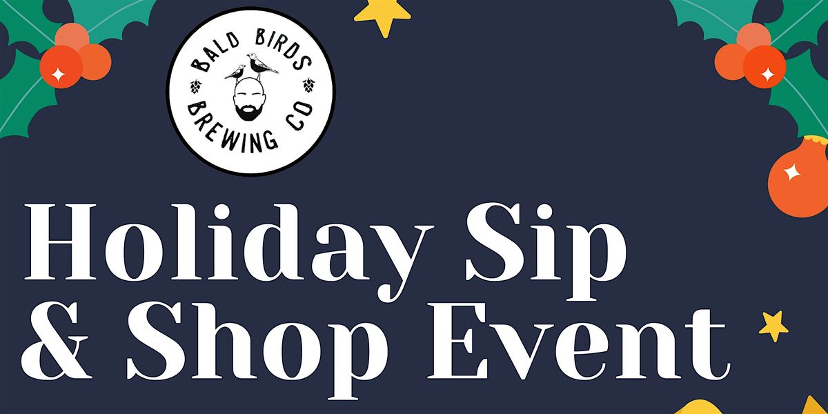 Holiday Sip & Shop with Bald Birds Brewing