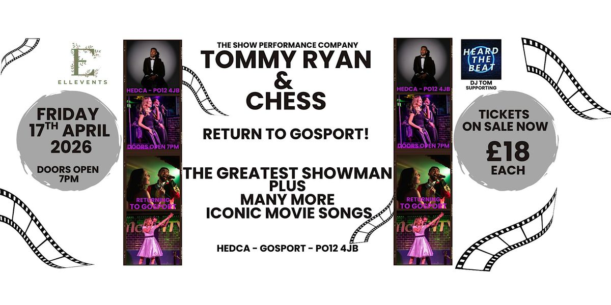 TOMMY RYAN & CHESS RETURNS AS THE GREATEST SHOWMAN! FRIDAY 17TH APRIL 2026