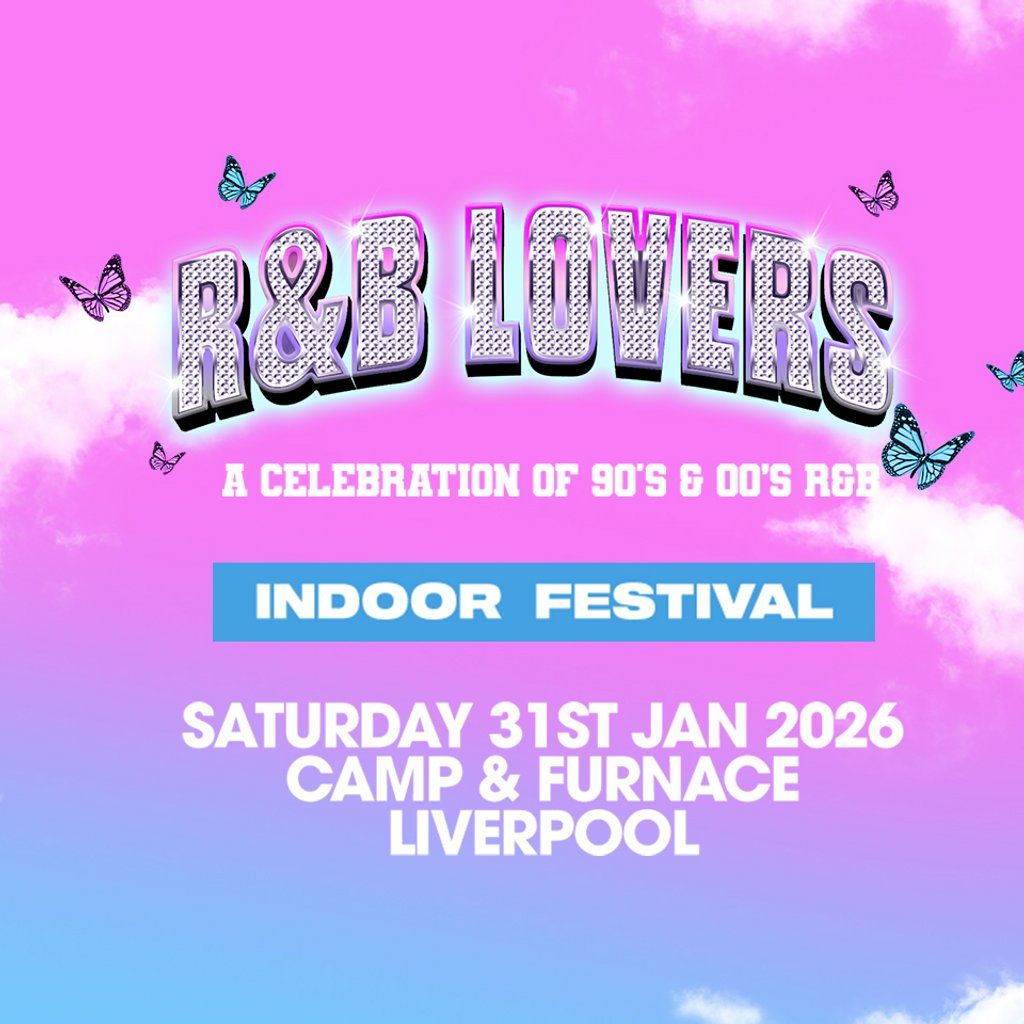 R&B Lovers - Saturday 31st January - Camp & Furnace
