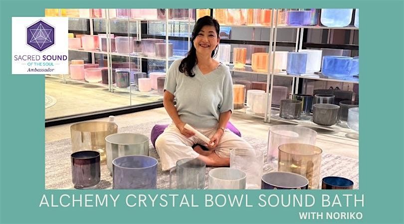 Alchemy Crystal Bowl Sound Bath at Sacred Sound of the Soul - Encinitas ...