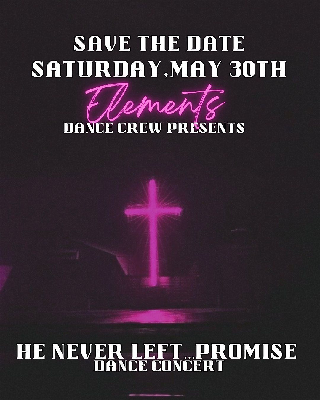 Elements Dance Crew | He Never Left\u2026Promise Showcase