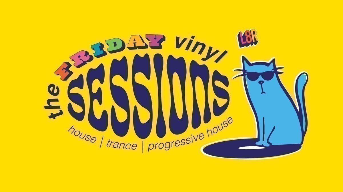 The Friday Vinyl Sessions