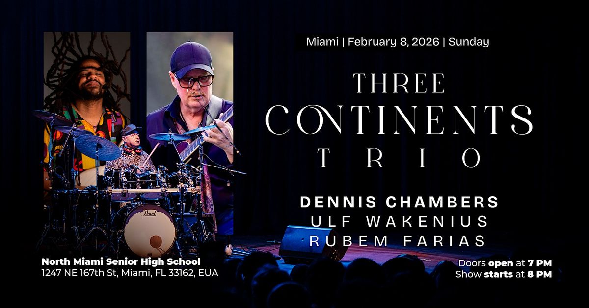 Dennis Chambers, Ulf Wakenius and Rubem Farias - Three Continents\u00a0Trio
