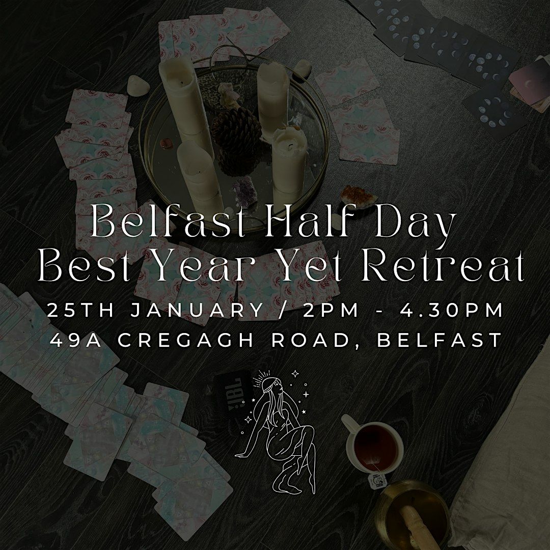 Best Year Yet Half Day Retreat (Belfast, Limited Spaces)
