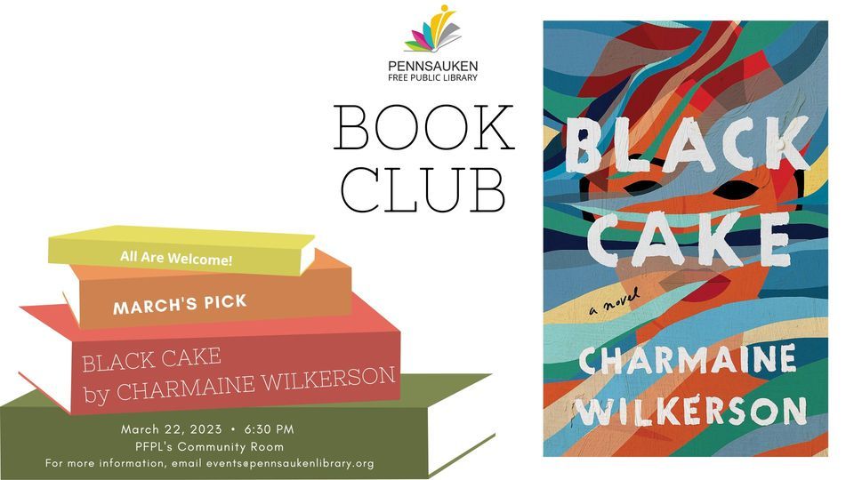 Book Club Black Cake by Charmaine Wilkerson Pennsauken Free Public
