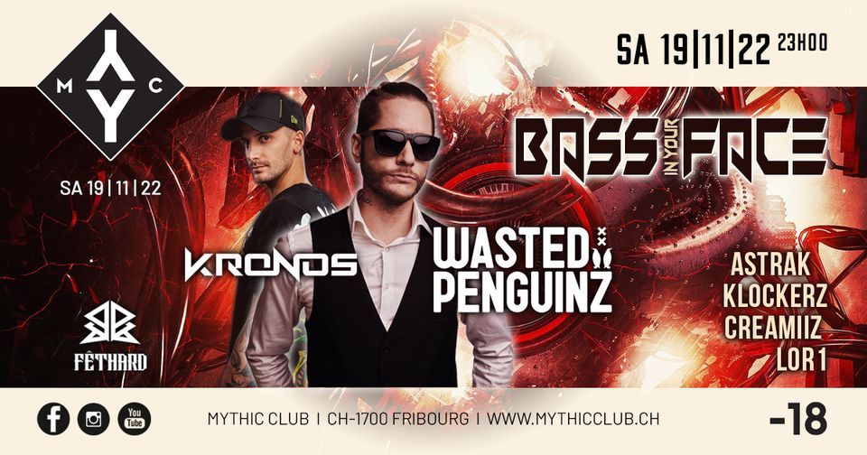 BASS IN YOUR FACE w\/ Wasted Penguinz & Kronos