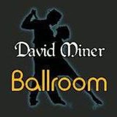 David Miner Ballroom\/Dancesport Academy