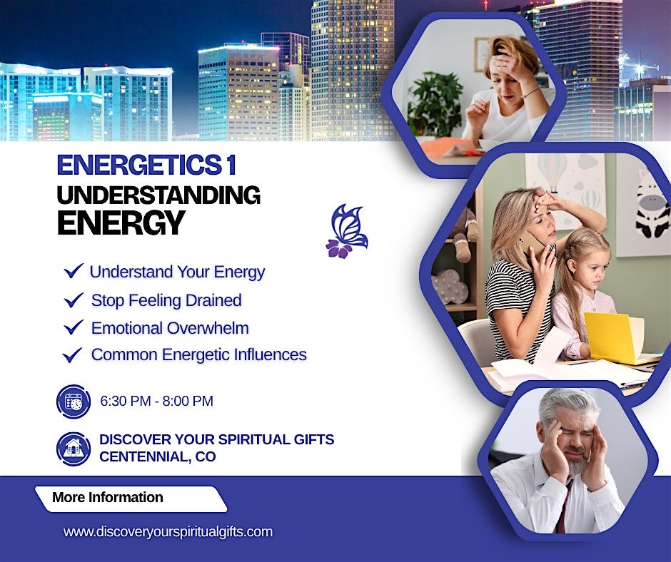 Energetics 1: Understanding Your Energy | Energy Awareness