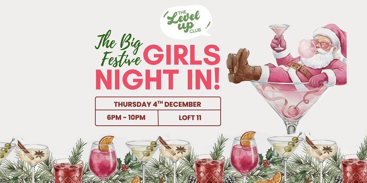 Level Up's Big Festive Girls Night In...  A Level Up IOM Event