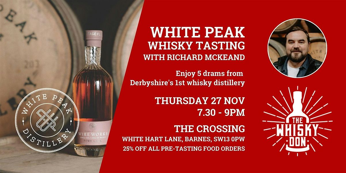 White Peak Whisky Tasting with Richard McKeand and The Whisky Don