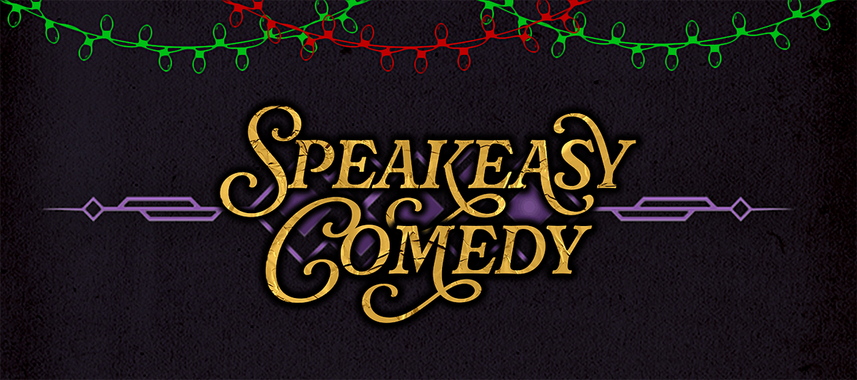 FREE Speakeasy Holiday Comedy Show