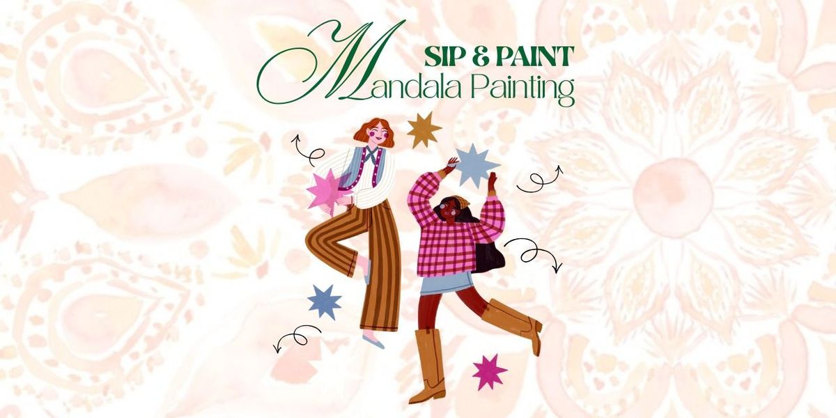 Sip & Paint: Mandala Painting Party