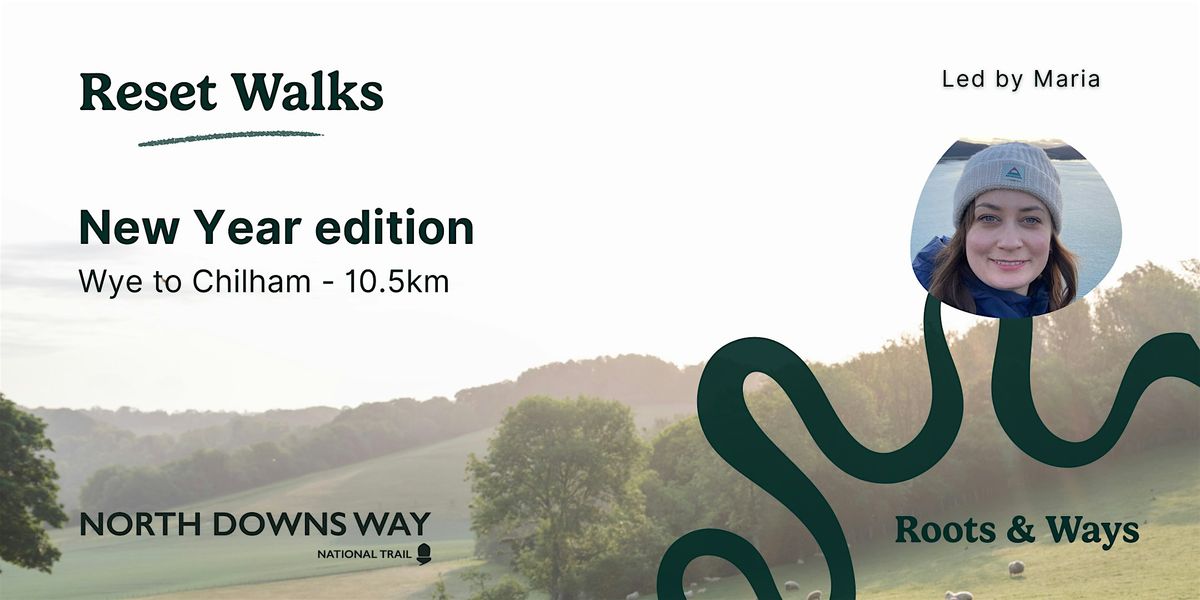 Reset Walk: New Year Networking - Wye to Chilham 10.5km