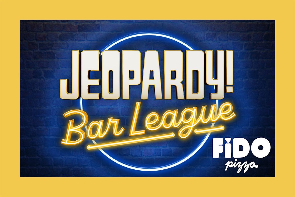 Jeopardy! Bar League Trivia @ FiDO Pizza