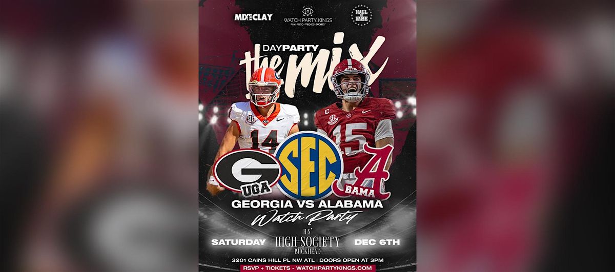 The Ultimate Watch Party Experience: UGA vs BAMA SEC CHAMPIONSHIP at ...