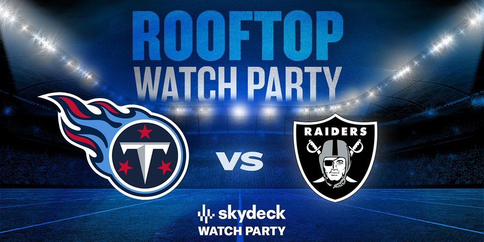 Titans vs Raiders | Skydeck Watch Party