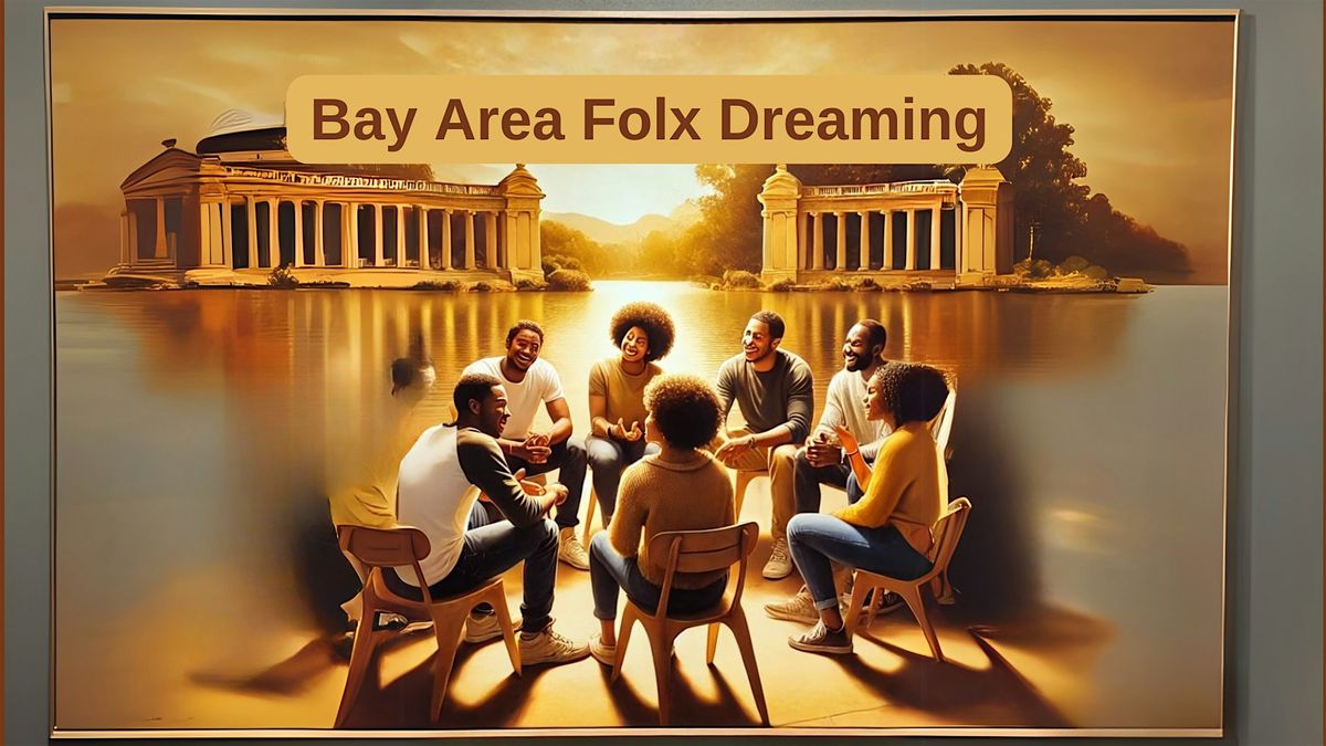 Closing Circle: Bay Area Folx Dreaming