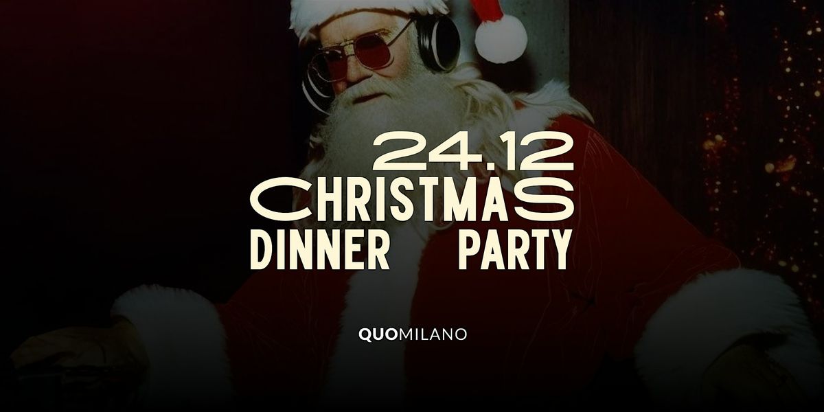 CHRISTMAS DINNER + PARTY AT QUO