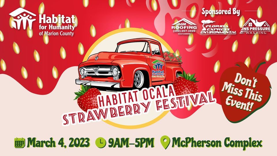 2025 Habitat Ocala Strawberry Festival McPherson Complex, Ocala, FL
