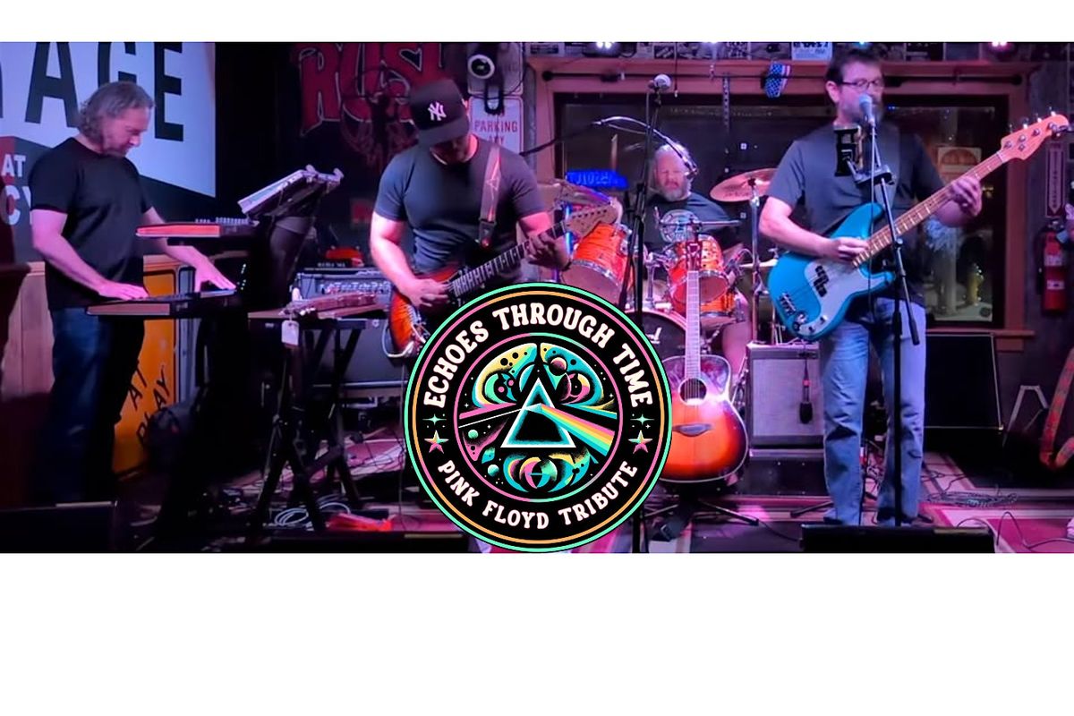 Echoes Through Time - Westchester's Premier Pink Floyd Tribute