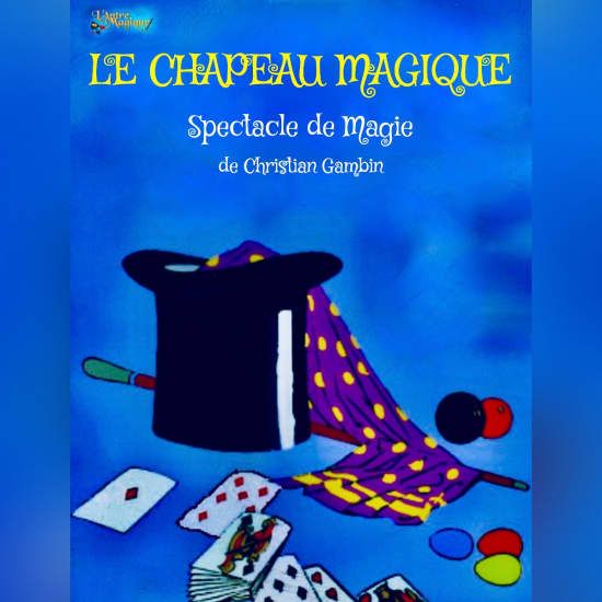 LE CHAPEAU MAGIQUE