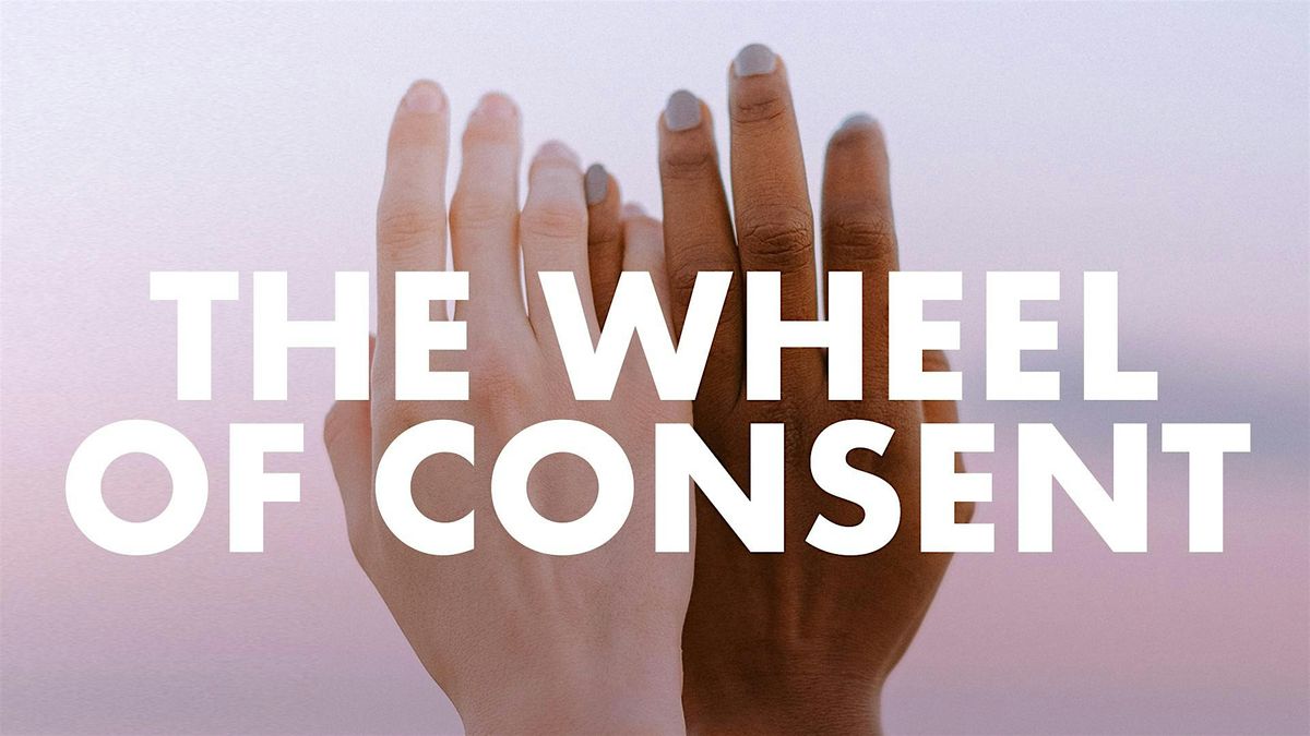 Wheel of Consent 2 Day Workshop