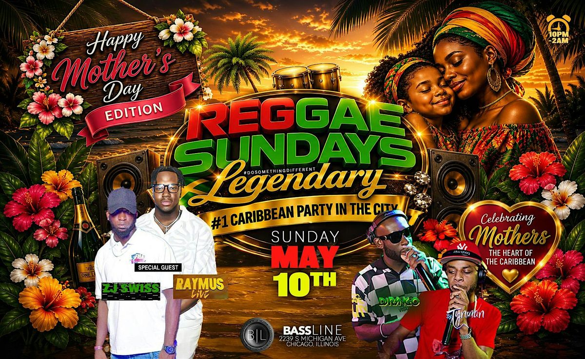 REGGAE SUNDAYS The #1 Caribbean Weekly Party Mothers Day \u2764\ufe0f 5-10-26
